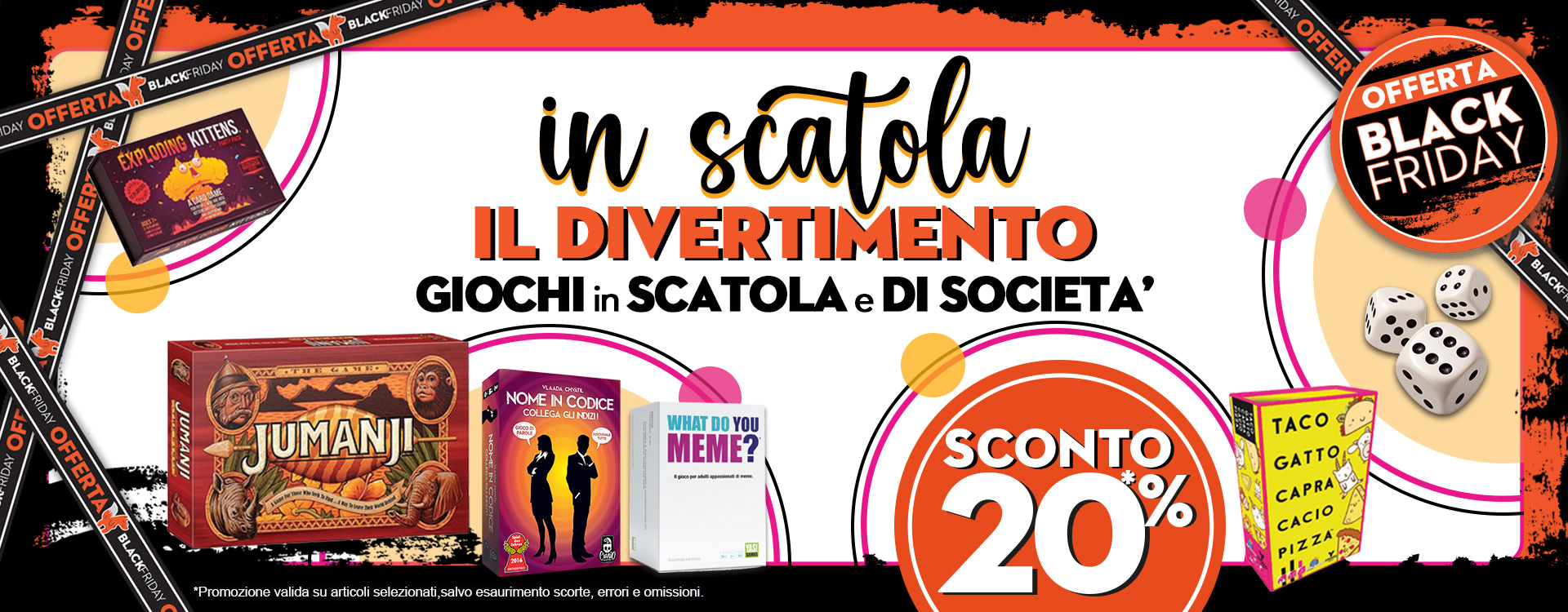 Scopri tantissimi Giochi in Scatola in promo Black Friday!